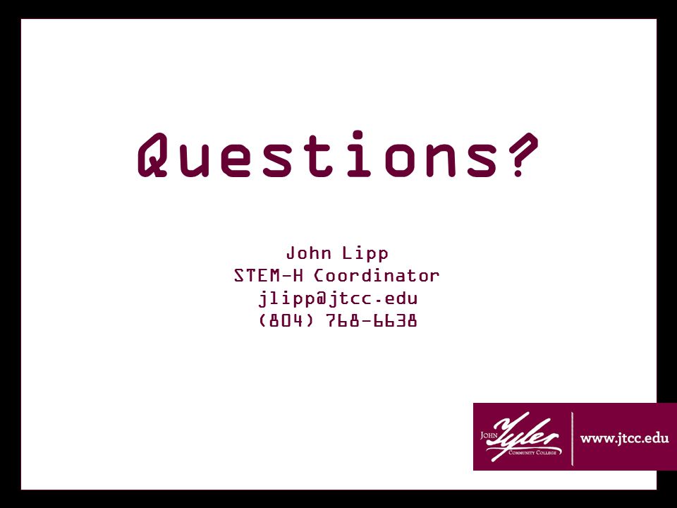 Questions John Lipp STEM-H Coordinator (804)