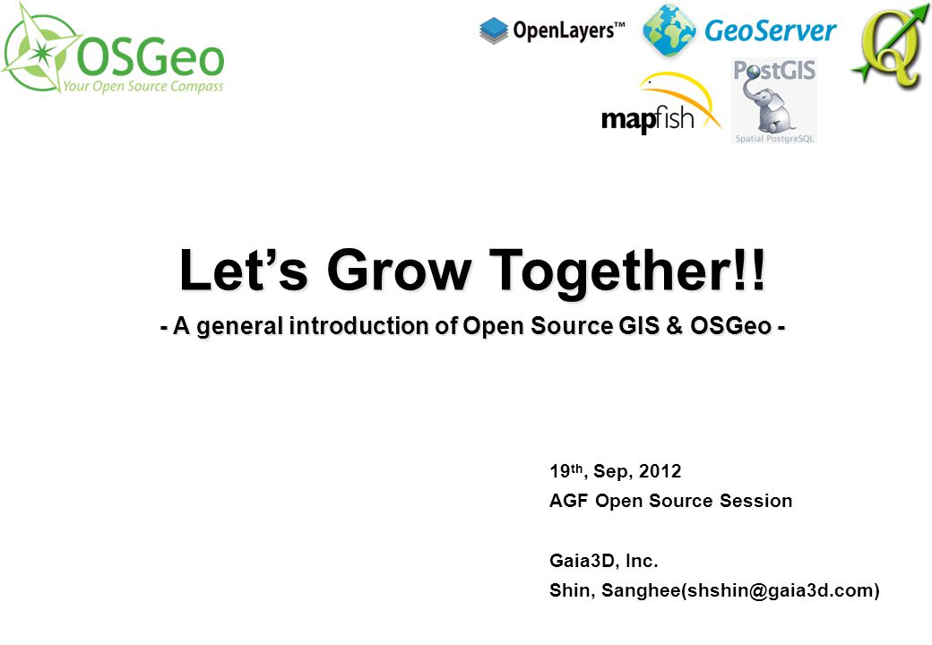 19 th, Sep, 2012 AGF Open Source Session Gaia3D, Inc.