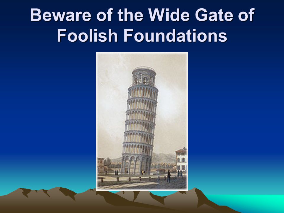 Beware of the Wide Gate of Foolish Foundations