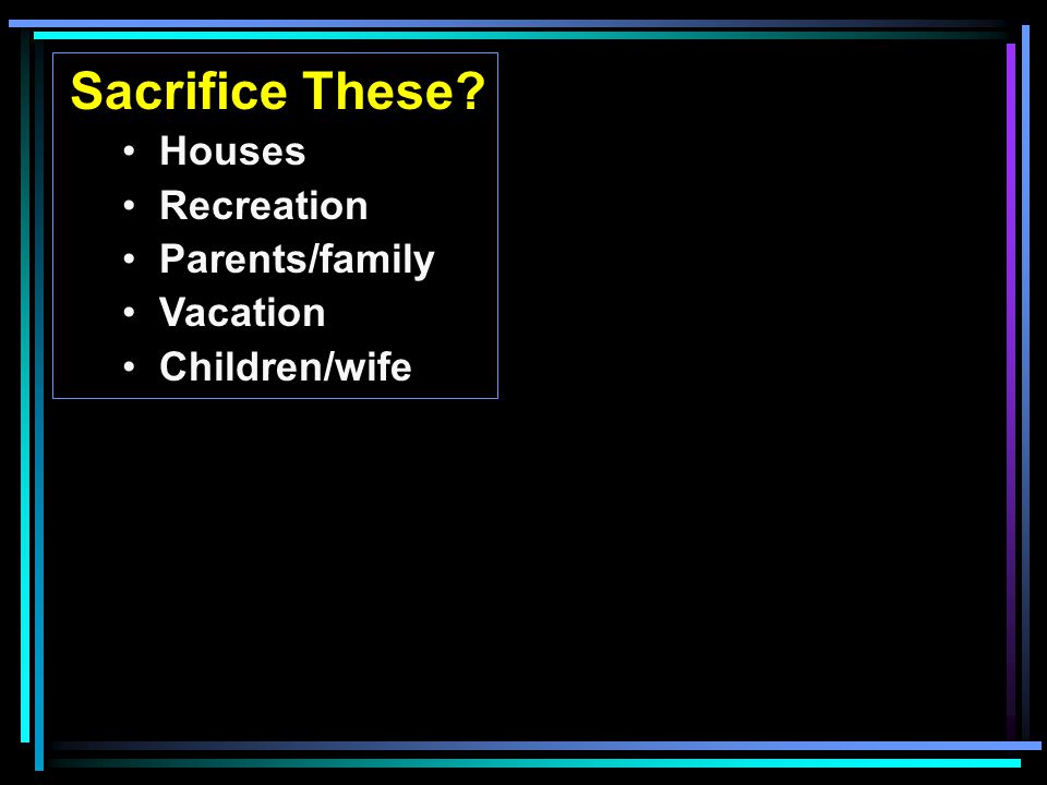 Sacrifice These Houses Recreation Parents/family Vacation Children/wife
