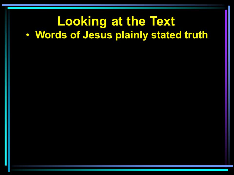 Words of Jesus plainly stated truth