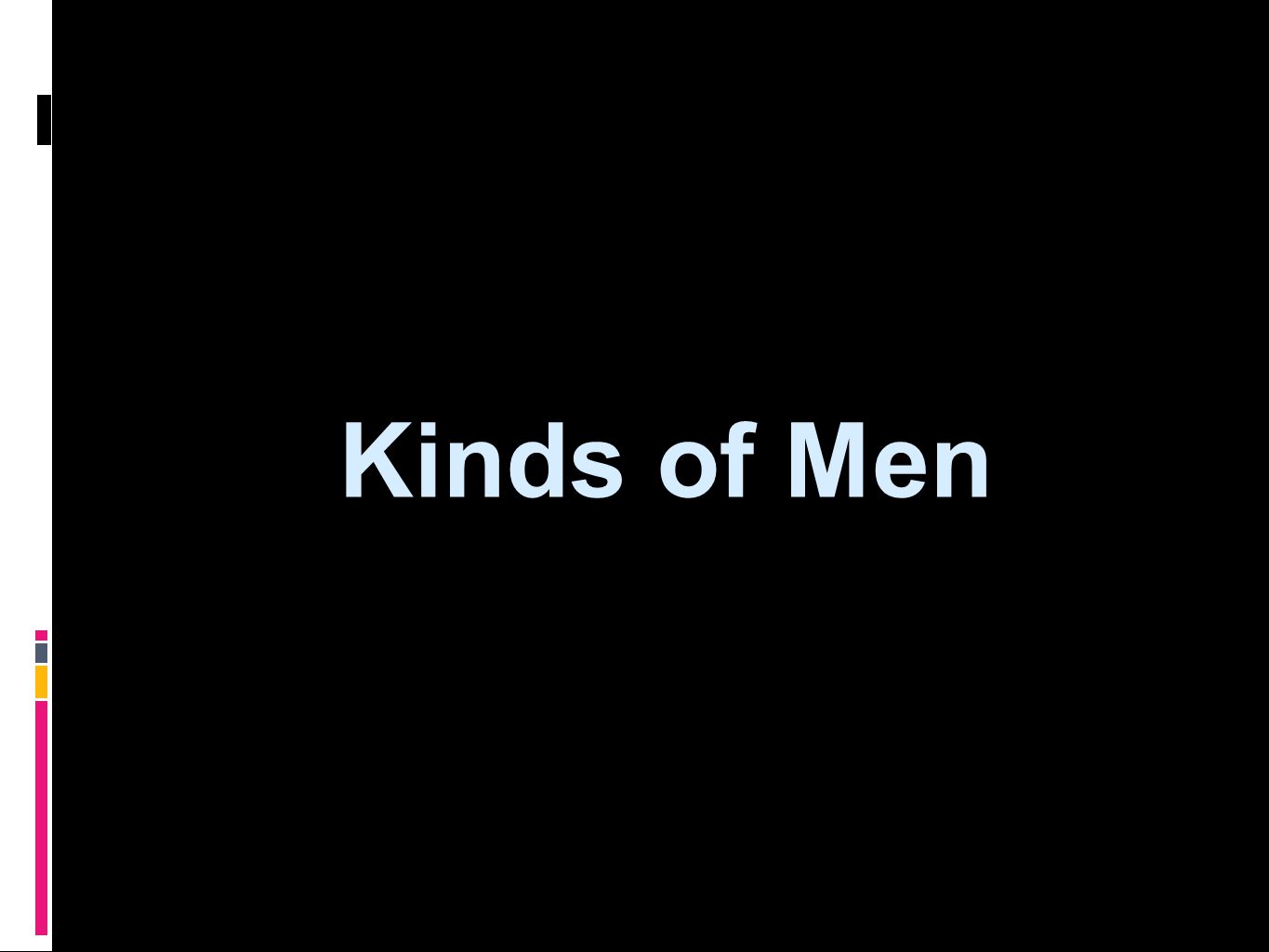 Kinds of Men