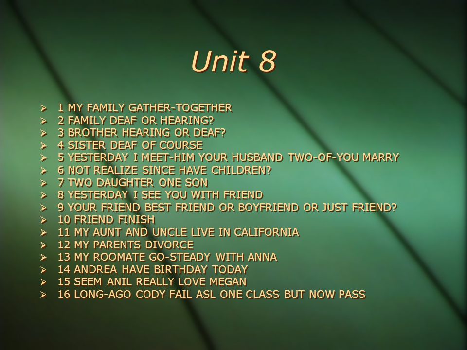 Unit 8  1 MY FAMILY GATHER-TOGETHER  2 FAMILY DEAF OR HEARING.