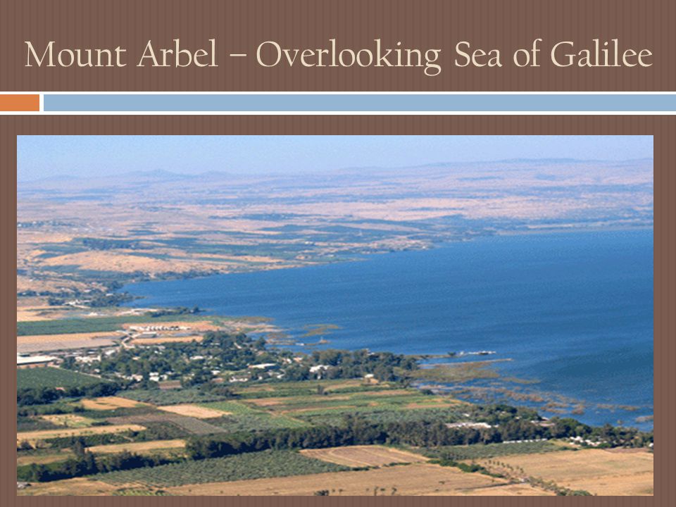 Mount Arbel – Overlooking Sea of Galilee