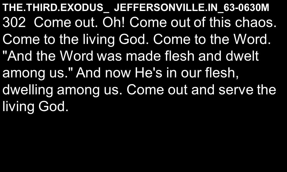 THE.THIRD.EXODUS_ JEFFERSONVILLE.IN_ M 302 Come out.
