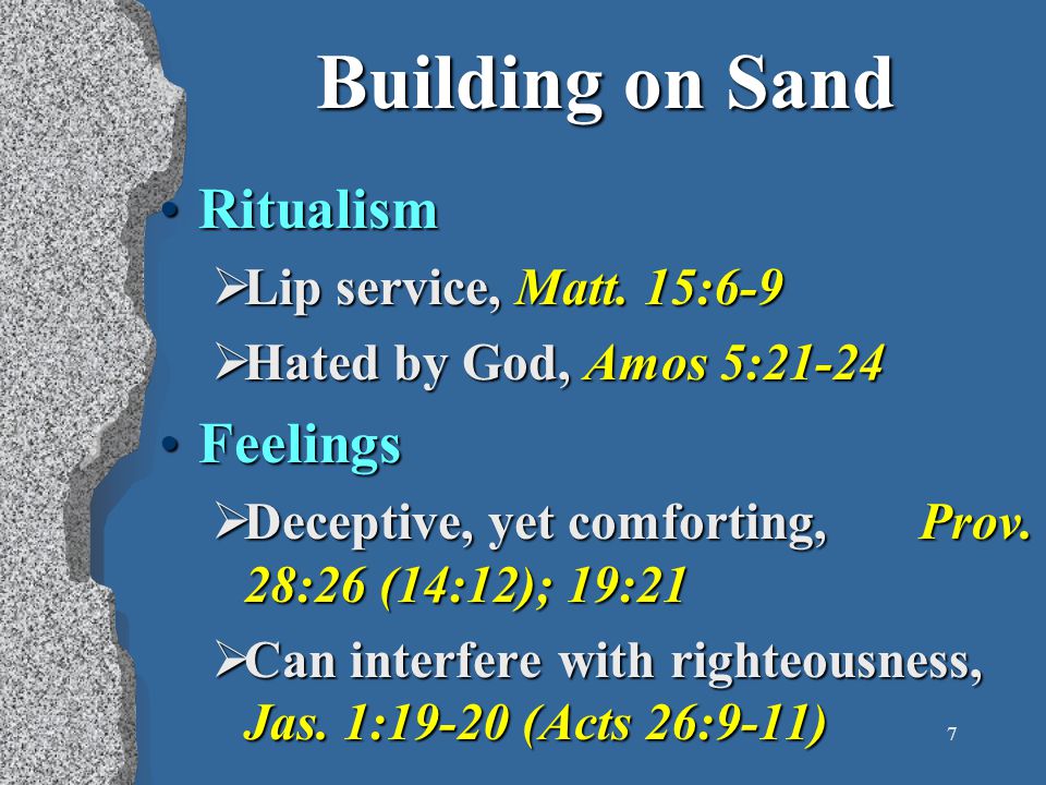 7 Building on Sand RitualismRitualism  Lip service, Matt.