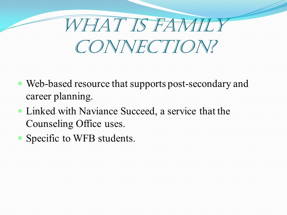 What is Family Connection. Web-based resource that supports post-secondary and career planning.