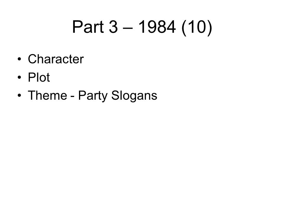 Part 3 – 1984 (10) Character Plot Theme - Party Slogans