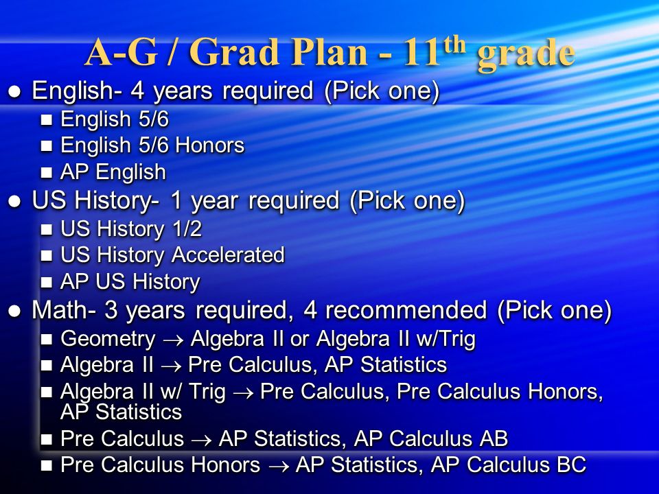 A-G / Grad Plan 9 th & 10 th grade Please fill in the 9th grade box with the classes listed on your transcript from 9th grade Please fill in the 9th grade box with the classes listed on your transcript from 9th grade List year long classes only one time List year long classes only one time Please fill in the 10th grade box with the six classes you are currently taking.