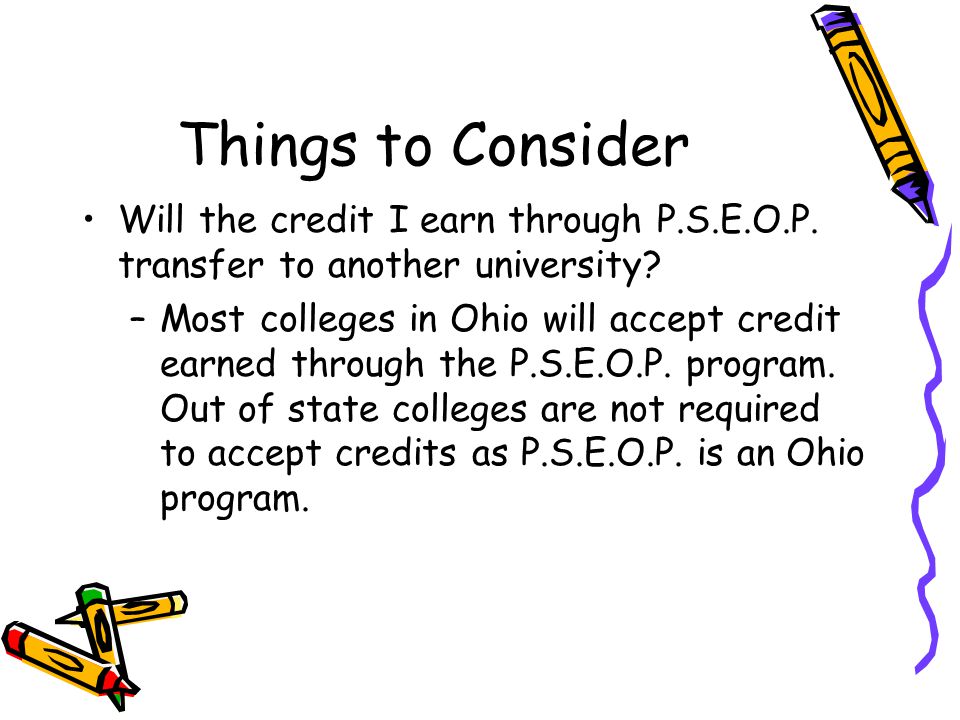 Things to Consider Will the credit I earn through P.S.E.O.P.