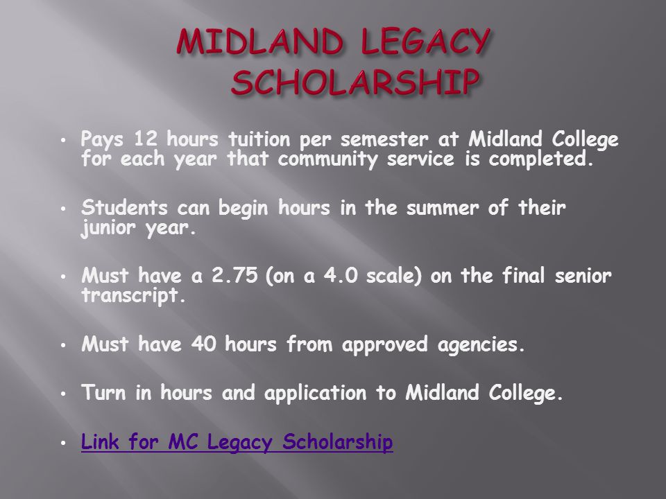 Pays 12 hours tuition per semester at Midland College for each year that community service is completed.