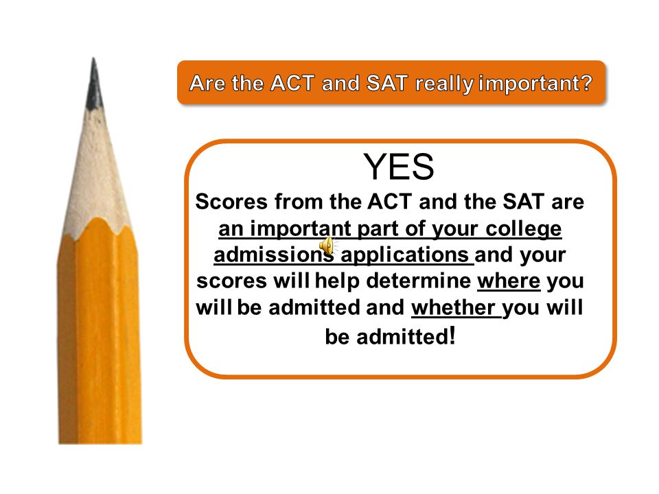 The PSAT and PLAN tests don’t count toward college admission because they are NOT official scores but the results DO give you feedback on the strengths and weaknesses in your education so you can start thinking about colleges, majors and careers The tests provide preparation for the SAT and ACT: they use the same question types, format, and testing conditions as the real SAT and ACT.