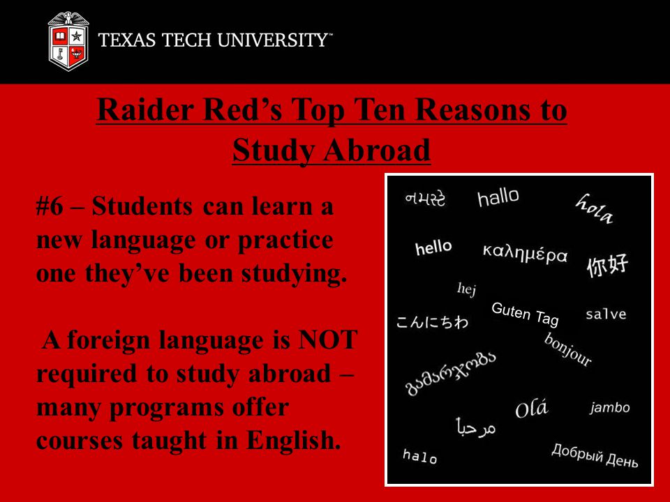 #6 – Students can learn a new language or practice one they’ve been studying.