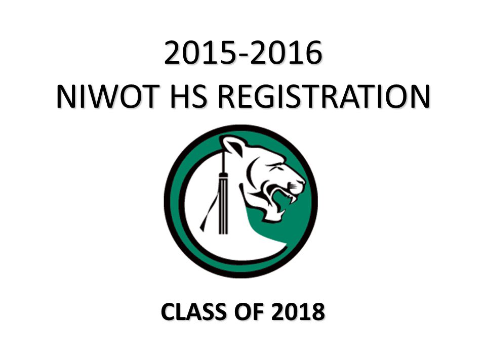 NIWOT HS REGISTRATION CLASS OF 2018