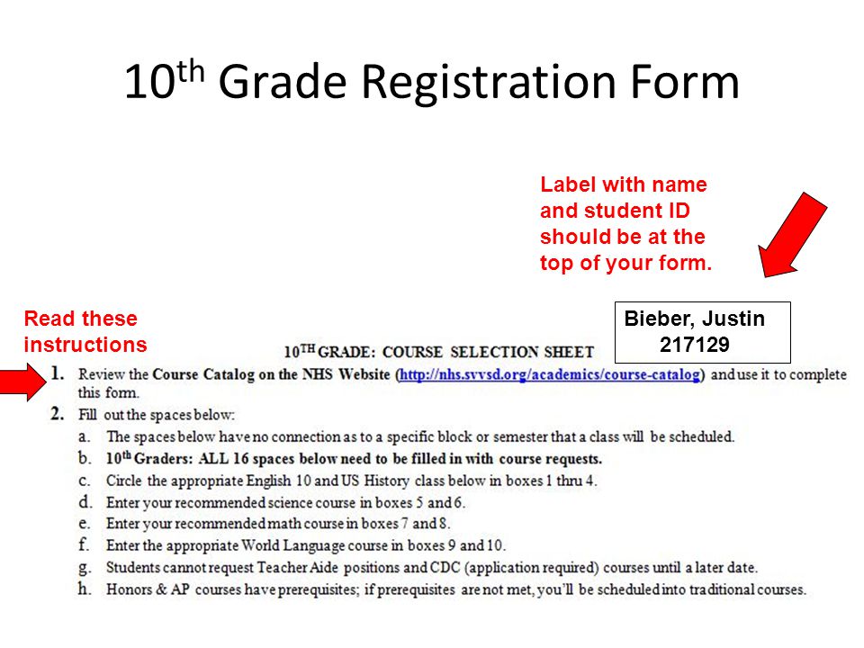 10 th Grade Registration Form Label with name and student ID should be at the top of your form.