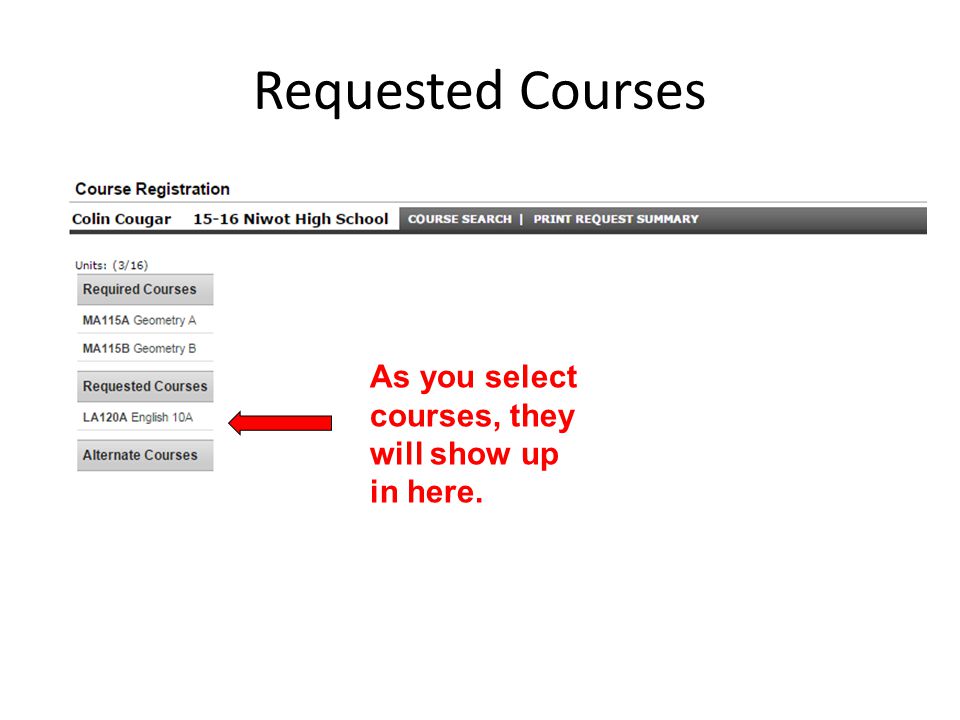 Requested Courses As you select courses, they will show up in here.