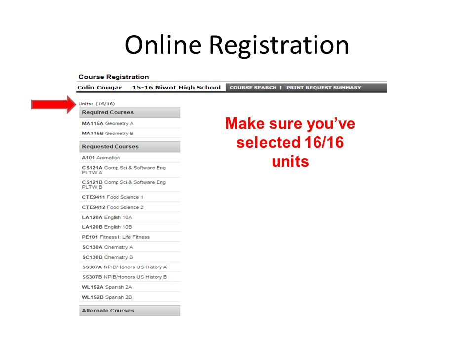 Online Registration Make sure you’ve selected 16/16 units