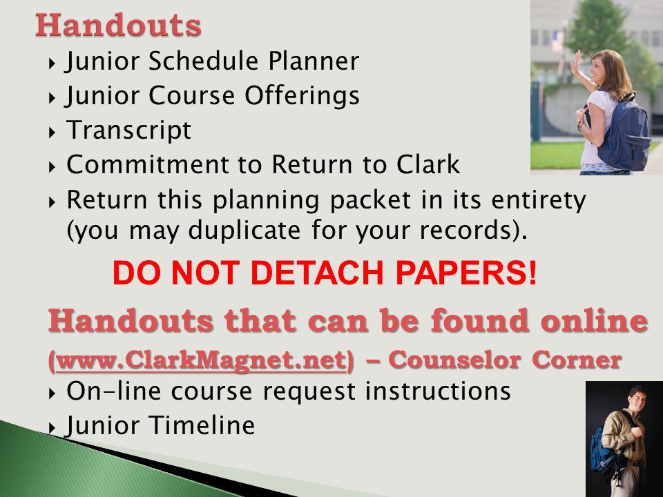  Junior Schedule Planner  Junior Course Offerings  Transcript  Commitment to Return to Clark  Return this planning packet in its entirety (you may duplicate for your records).