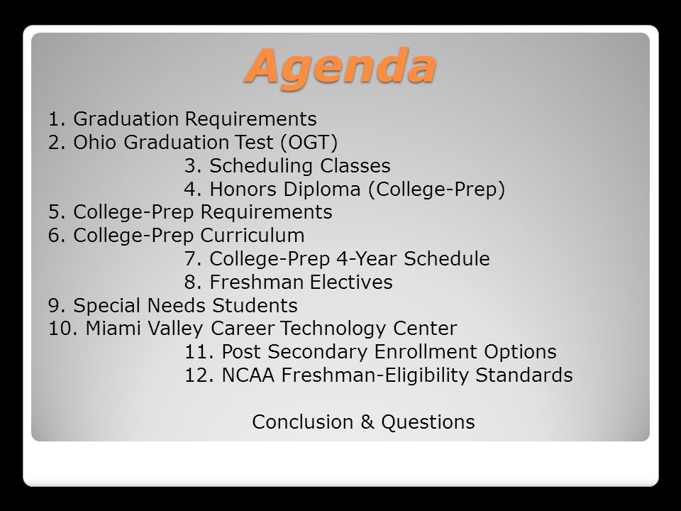 Agenda 1. Graduation Requirements 2. Ohio Graduation Test (OGT) 3.