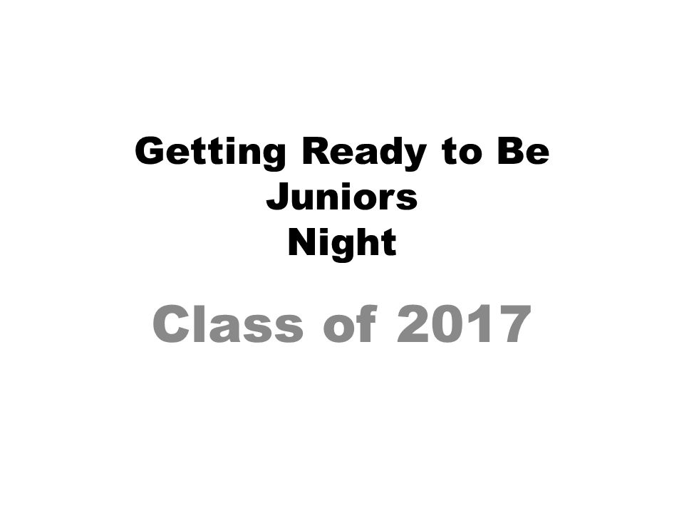 Getting Ready to Be Juniors Night Class of 2017