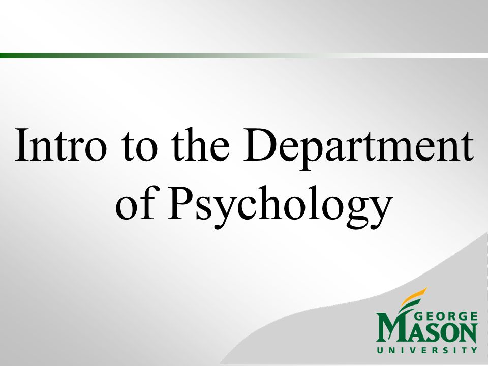 Intro to the Department of Psychology