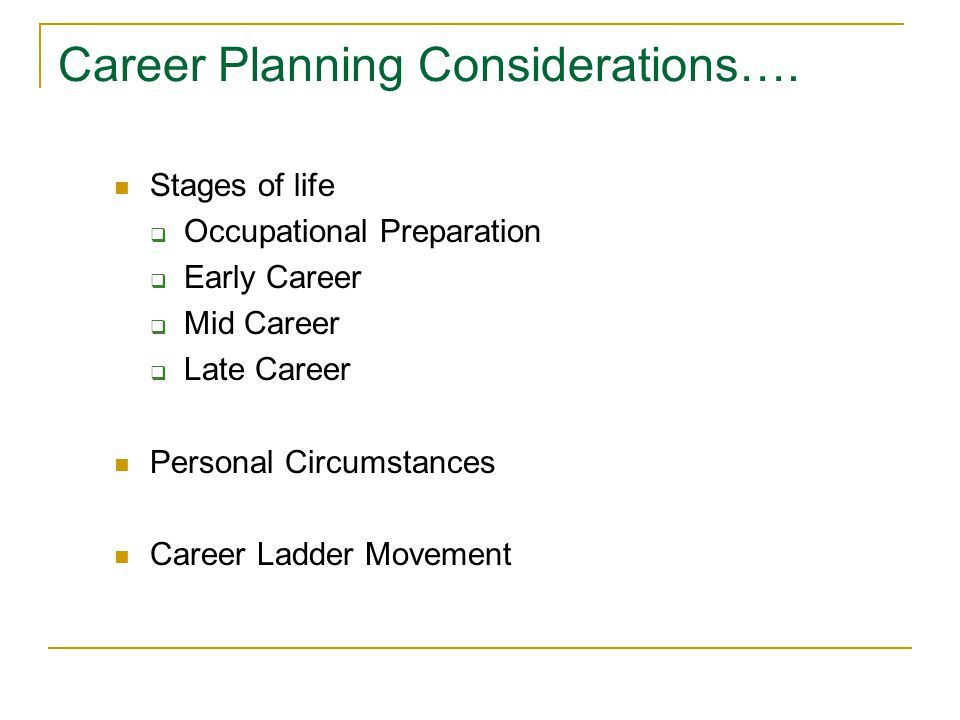 Career Planning Considerations….
