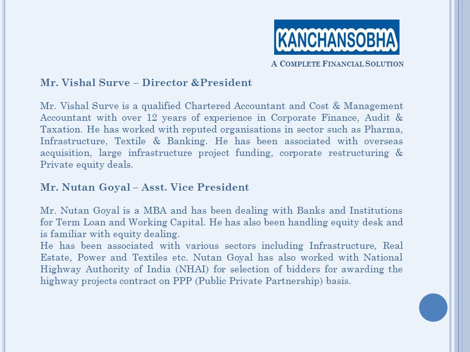 A C OMPLETE F INANCIAL S OLUTION Mr. Vishal Surve – Director &President Mr.