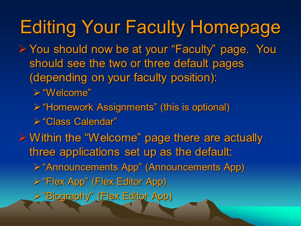 Editing Your Faculty Homepage  You should now be at your Faculty page.
