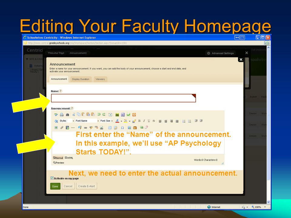 Editing Your Faculty Homepage First enter the Name of the announcement.