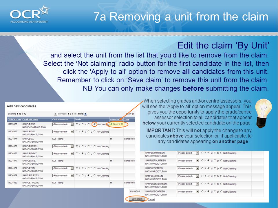 7a Removing a unit from the claim Edit the claim ‘By Unit’ and select the unit from the list that you’d like to remove from the claim.