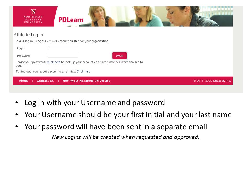 Log in with your Username and password Your Username should be your first initial and your last name Your password will have been sent in a separate  New Logins will be created when requested and approved.