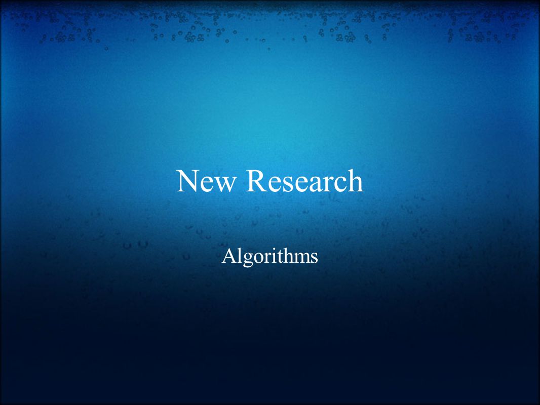 New Research Algorithms