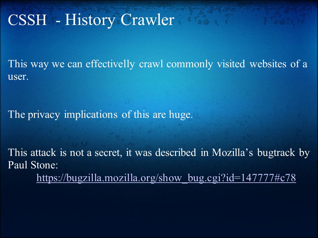 CSSH - History Crawler This way we can effectivelly crawl commonly visited websites of a user.