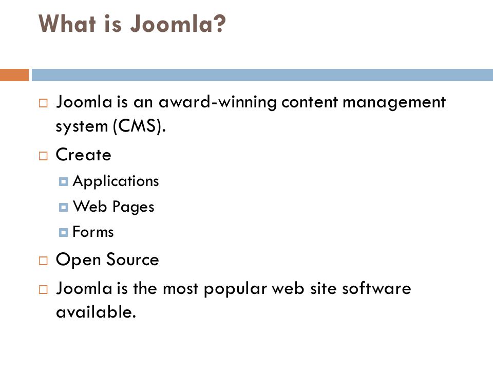 What is Joomla.  Joomla is an award-winning content management system (CMS).