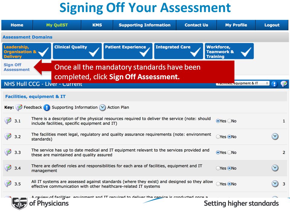 Signing Off Your Assessment Once all the mandatory standards have been completed, click Sign Off Assessment.