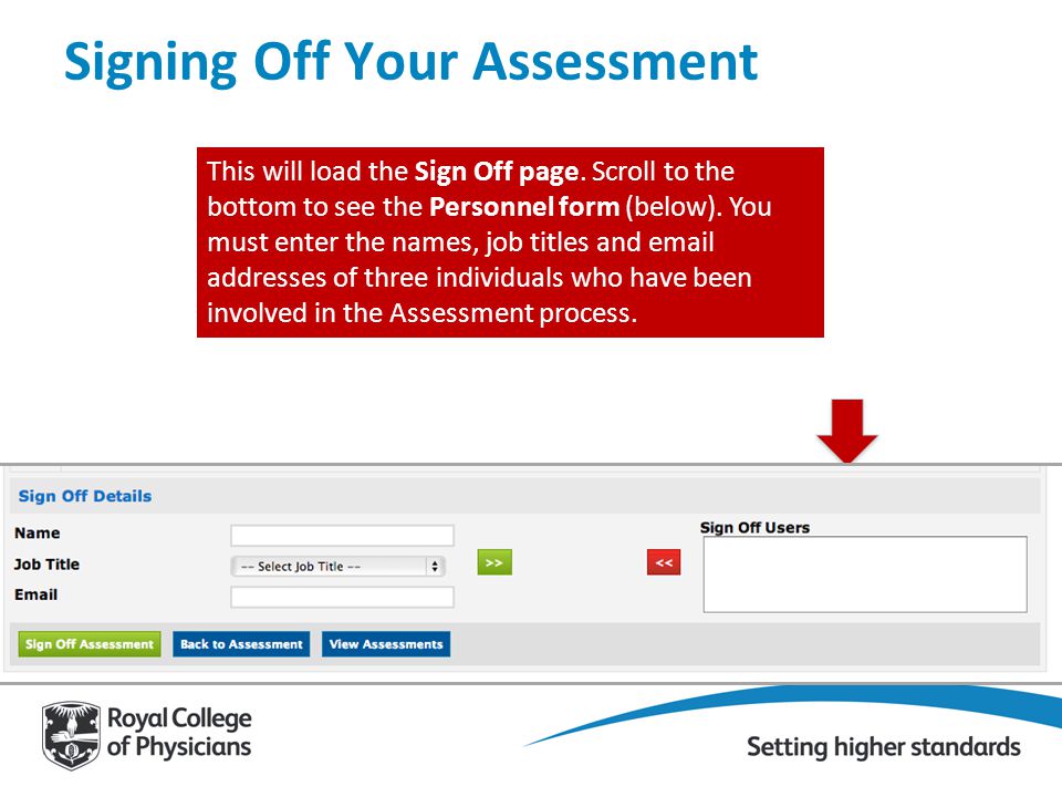 Signing Off Your Assessment This will load the Sign Off page.