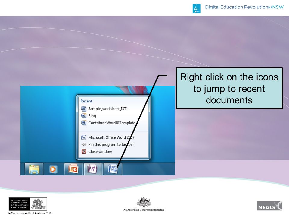 © Commonwealth of Australia 2009 Right click on the icons to jump to recent documents