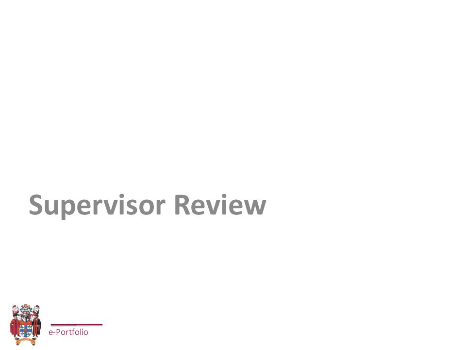 e-Portfolio Supervisor Review