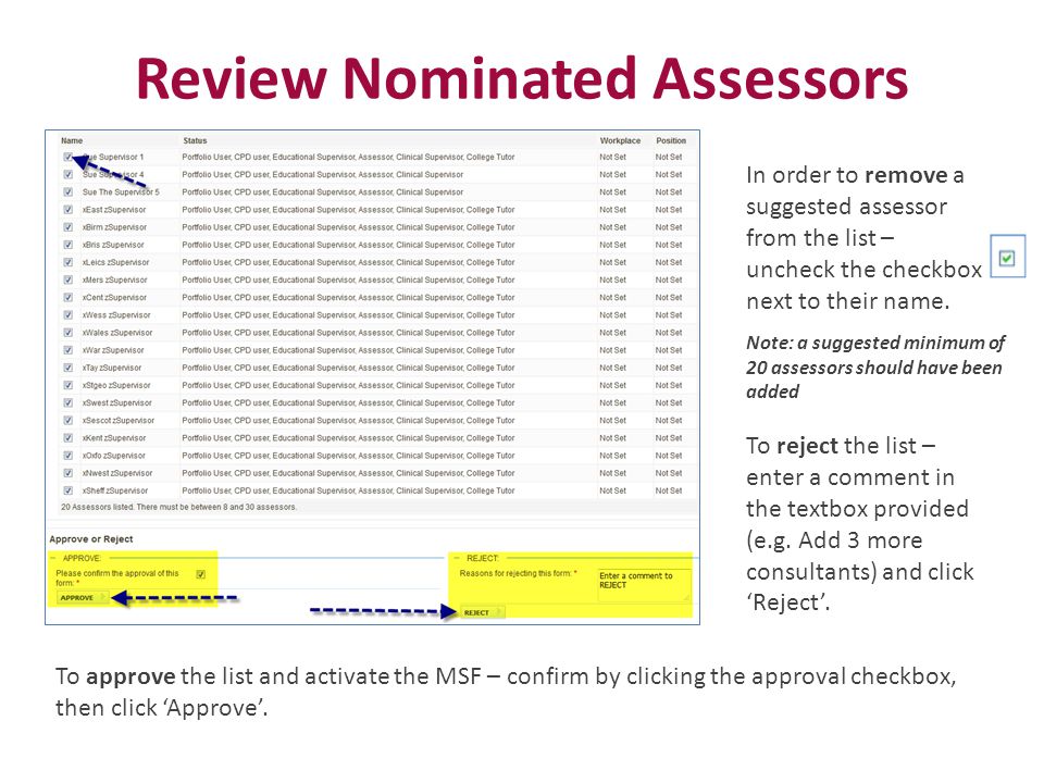 Review Nominated Assessors In order to remove a suggested assessor from the list – uncheck the checkbox next to their name.