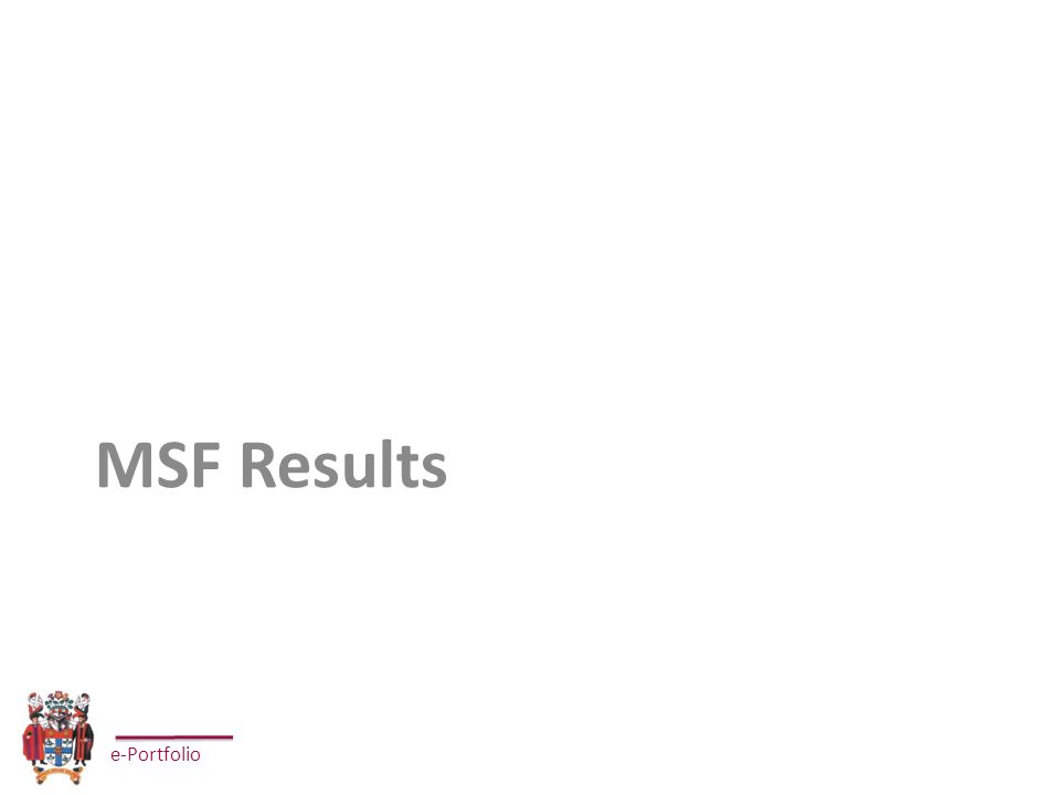 e-Portfolio MSF Results