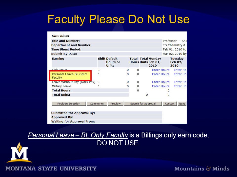 Faculty Please Do Not Use Personal Leave – BL Only Faculty is a Billings only earn code.