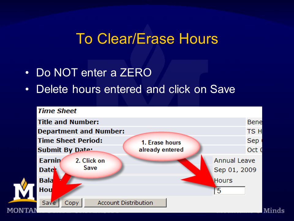 To Clear/Erase Hours Do NOT enter a ZERO Delete hours entered and click on Save