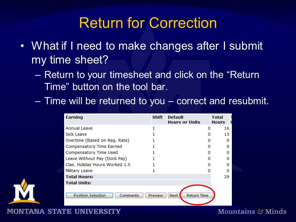 Return for Correction What if I need to make changes after I submit my time sheet.