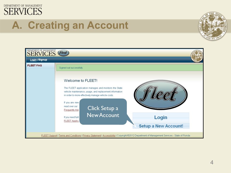 4 A. Creating an Account Click Setup a New Account