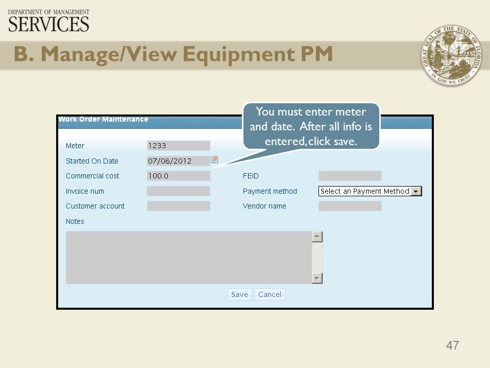 47 B. Manage/View Equipment PM You must enter meter and date.