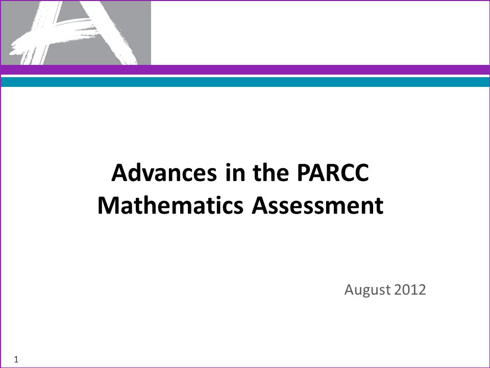 Advances in the PARCC Mathematics Assessment August