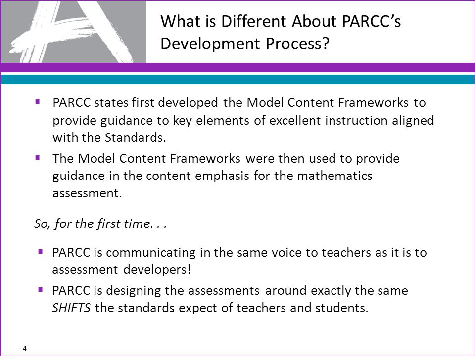  PARCC states first developed the Model Content Frameworks to provide guidance to key elements of excellent instruction aligned with the Standards.