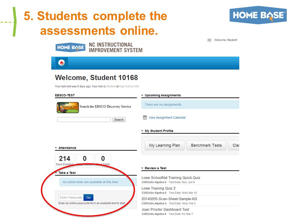 5. Students complete the assessments online.