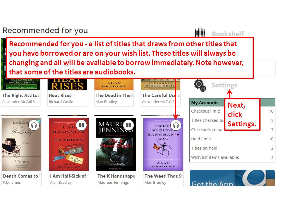 51 Recommended for you - a list of titles that draws from other titles that you have borrowed or are on your wish list.