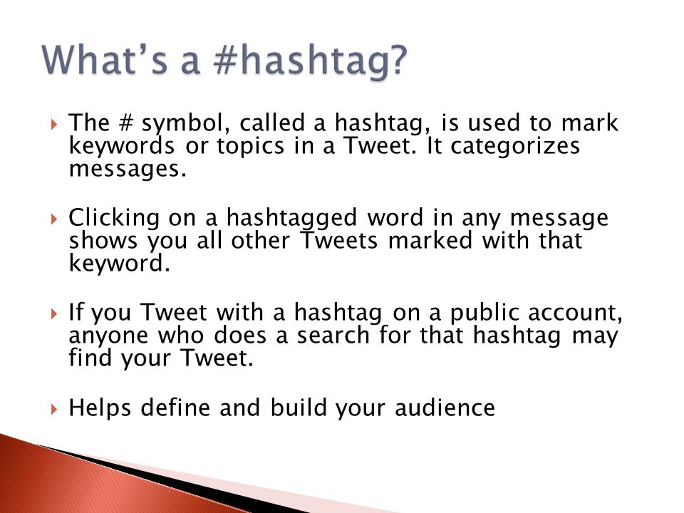  The # symbol, called a hashtag, is used to mark keywords or topics in a Tweet.